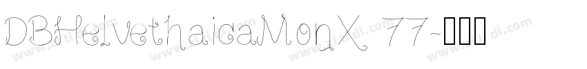 DBHelvethaicaMonX 77字体转换